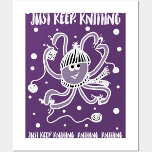 Just Keep Knitting Octopus Posters and Art